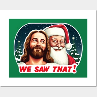 WE SAW THAT Jesus meme Posters and Art